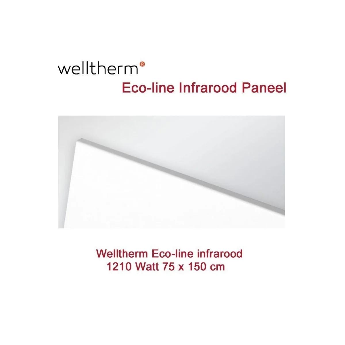 Welltherm ecoline infrarood paneel 1210 Watt 75 x 150cm