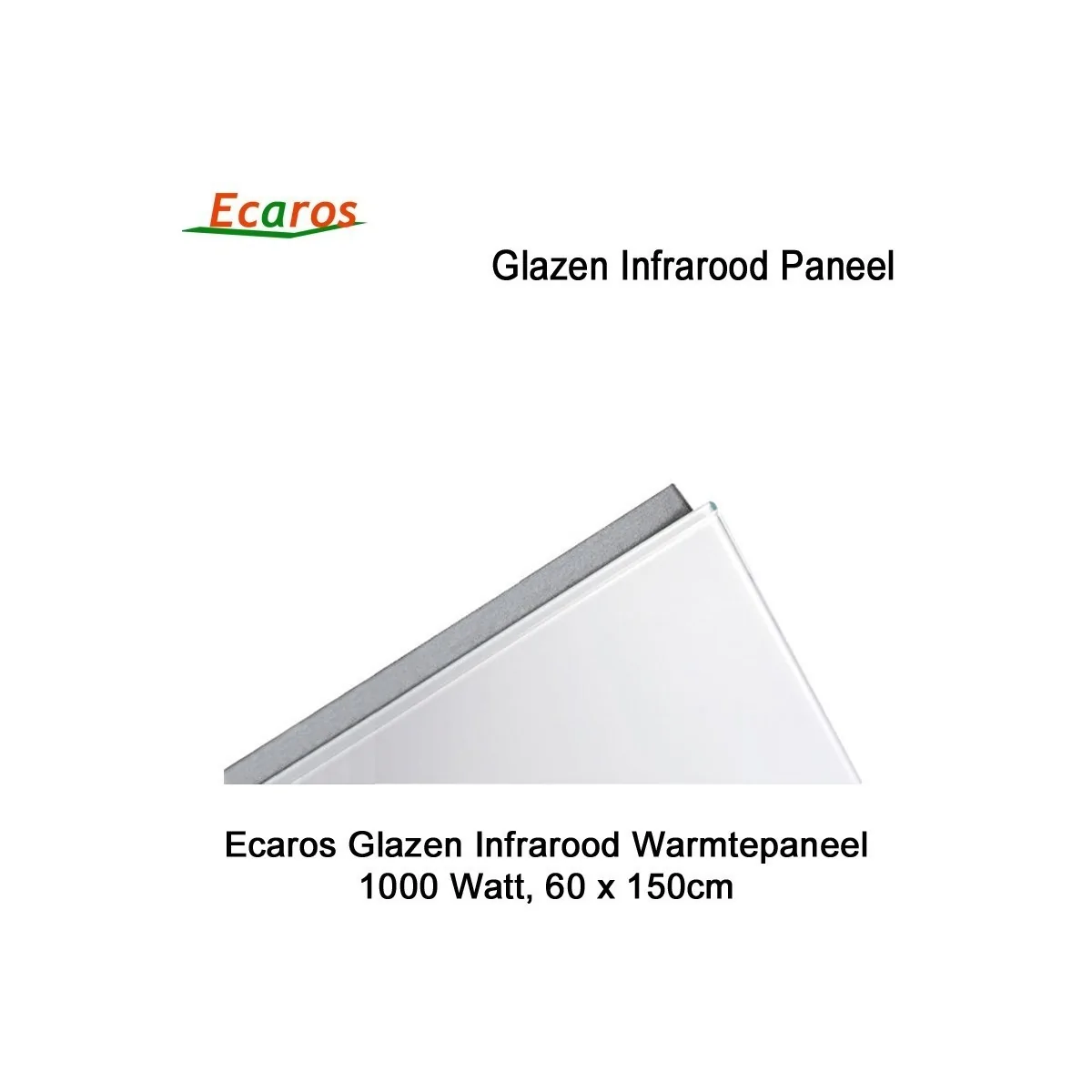 Ecaros Glazen infrarood paneel 1000 Watt wit glans 60 x 150 cm