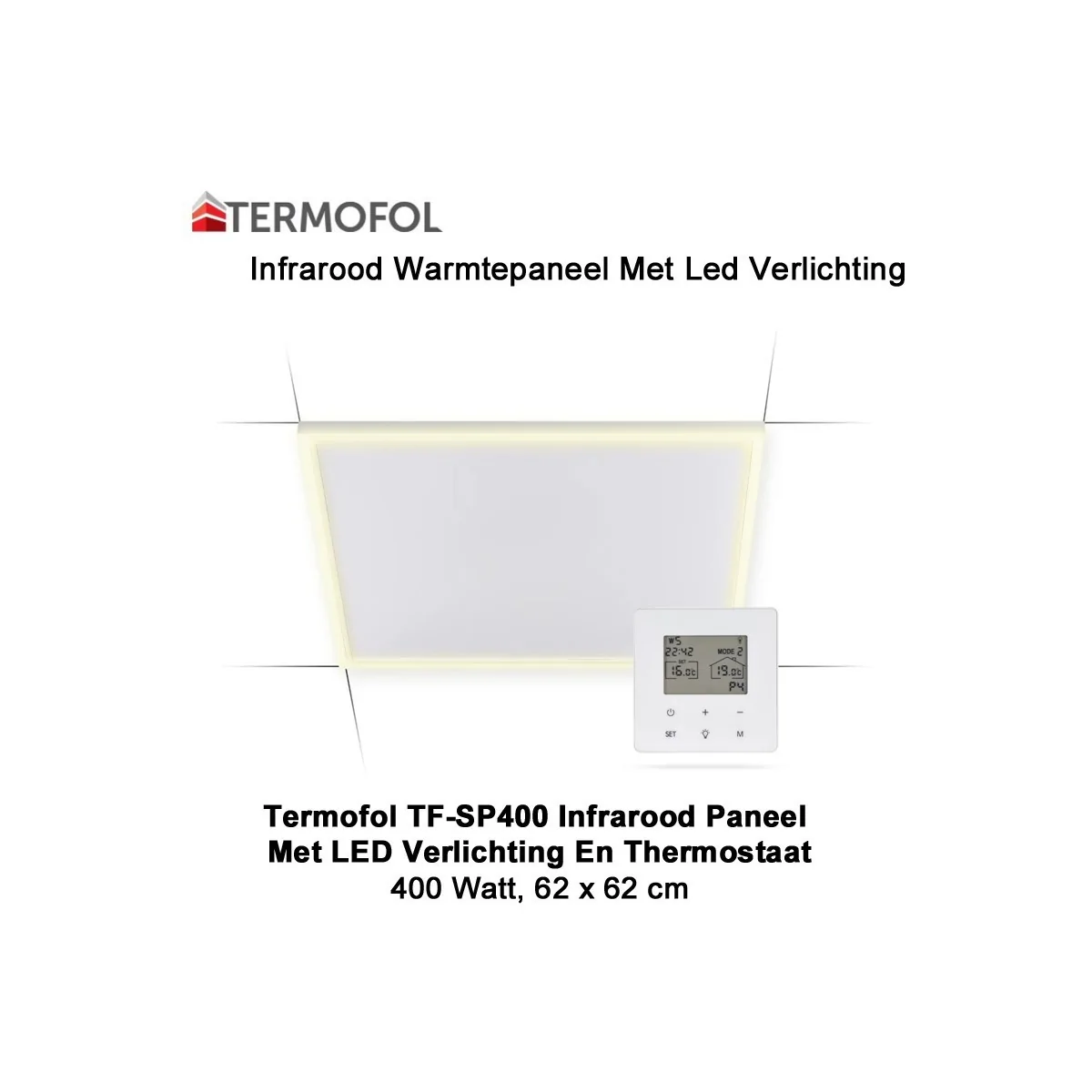 Termofol TF-SP400 infrarood paneel met LED verlichting en thermostaat, 62 x 62cm