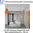 VH Wifi Infrarood Paneel 840 Watt met Ledverlichting 63 x 128 cm
