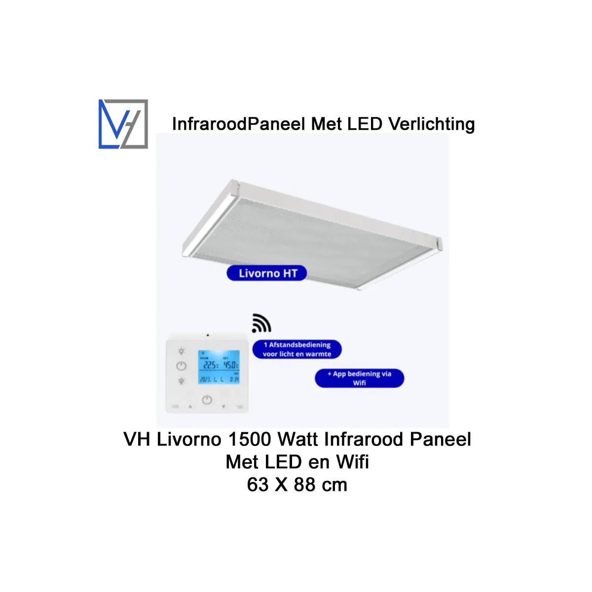 VH Livorno LED 1500 Watt infraroodpaneel 63 X 88 cm met Wifi thermostaat
