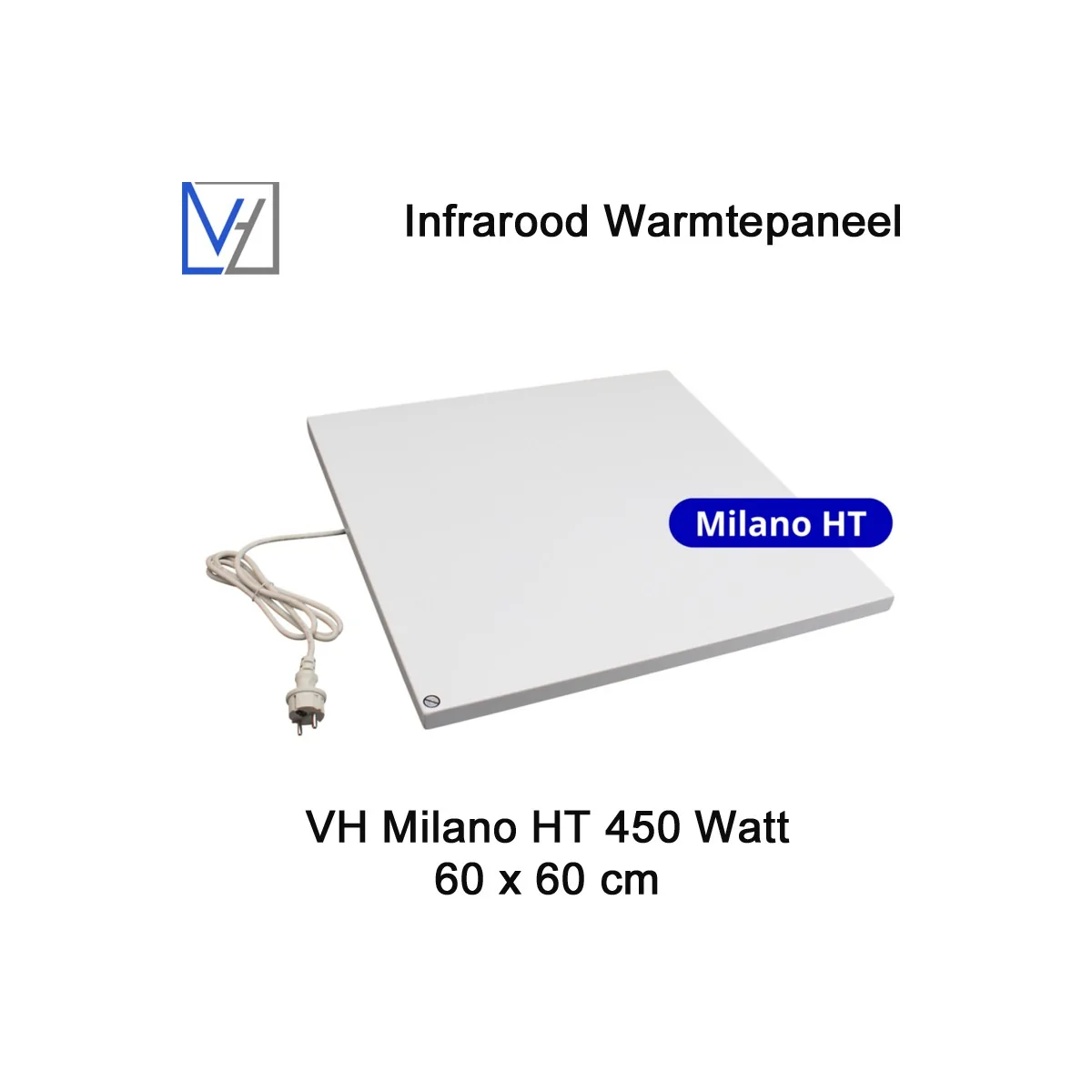 VH Milano HT 450 Watt Infrarood Paneel, 60 x 60 cm