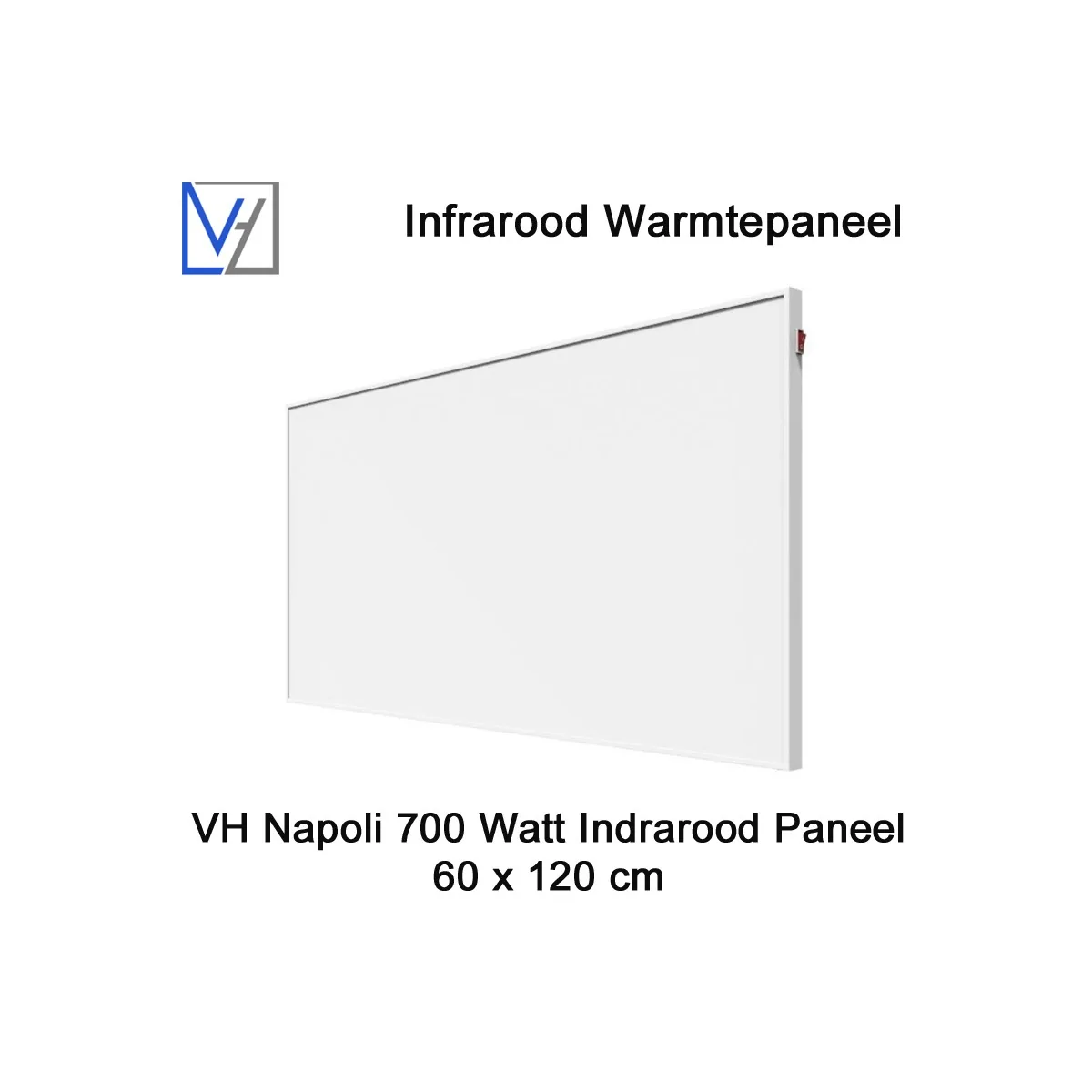 VH Napoli 700 Watt Infrarood paneel 60 x 120 cm